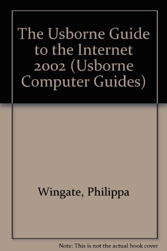 The Usborne Guide to the Internet: 2002 (Usborne Computer Guides) (9780746047828) by Mairi Mackinnon