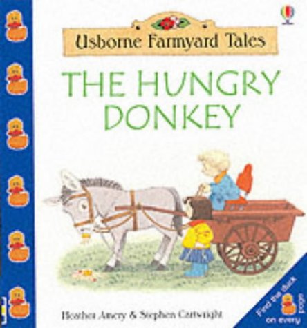 9780746048955: The Hungry Donkey (Farmyard Tales Little Book)