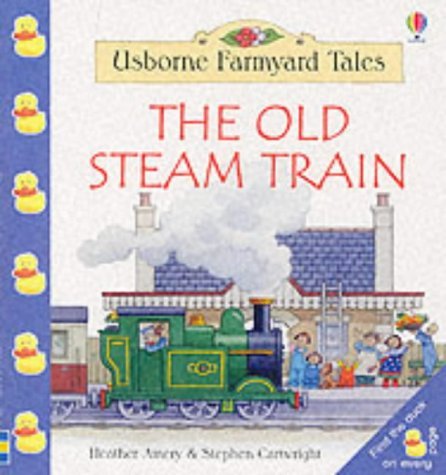 9780746049006: The Old Steam Train (Farmyard Tales Little Book)