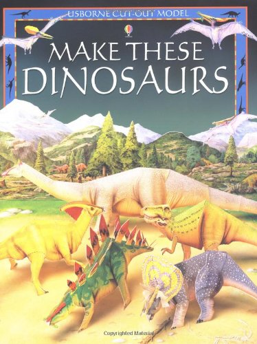 9780746049082: Make These Model Dinosaurs (Usborne Cut Out Models)