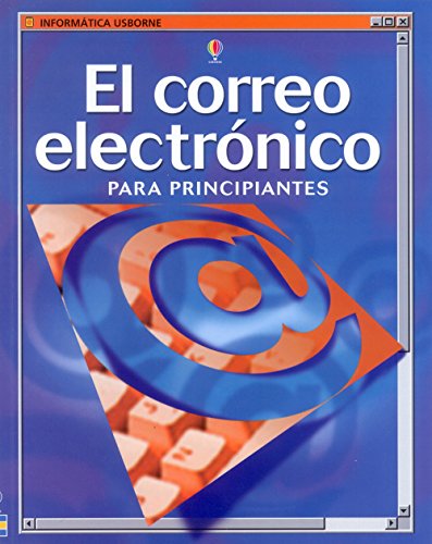 Imagen de archivo de El Correo Electronico Para PrincipianWallace, Mark/Wingate, Philippa a la venta por Iridium_Books