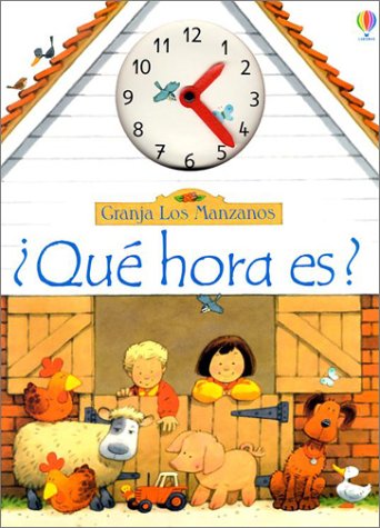 Stock image for Que Hora Es / Telling the Time (Spanish Edition) for sale by SecondSale