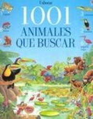 9780746050811: 1001 Animales Que Buscar (1001 Things to Spot)