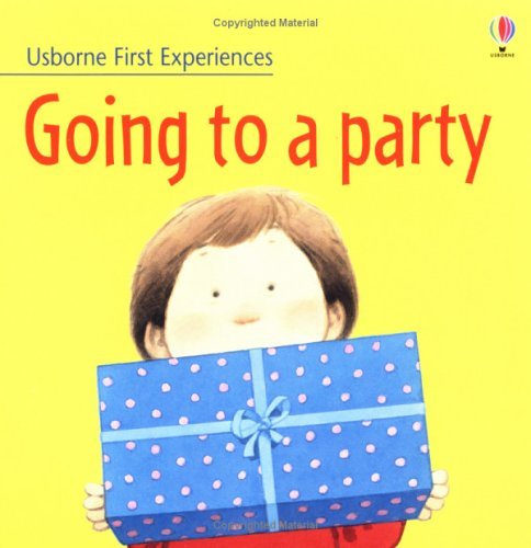 9780746051191: Going to a Party (Usborne First Experiences)