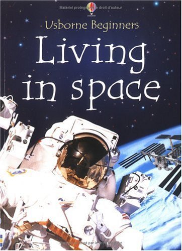 Stock image for Living in Space (Usborne Beginners) for sale by Reuseabook