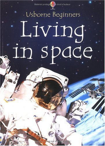 9780746051245: Living in Space (Usborne Beginners Series)