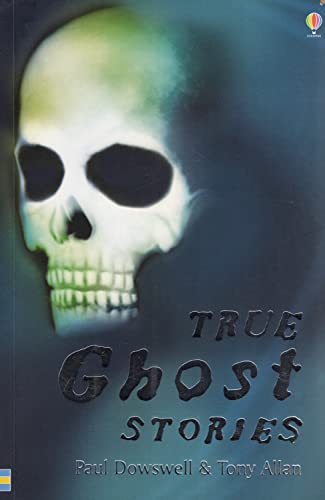 Stock image for True Ghost Stories (Usborne True Stories) for sale by Greener Books