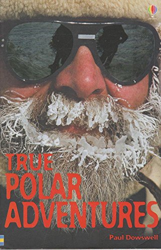 Stock image for True Polar Adventure Stories (Usborne True Stories) for sale by WorldofBooks