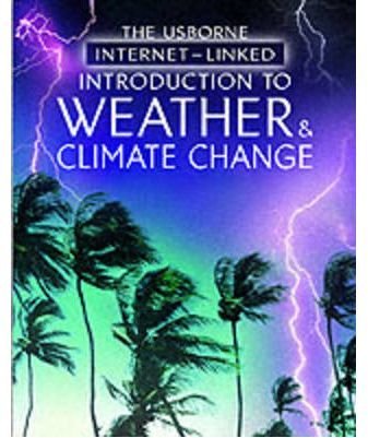 Beispielbild fr The Usborne Internet-Linked Introduction to Weather and Climate Change zum Verkauf von WorldofBooks