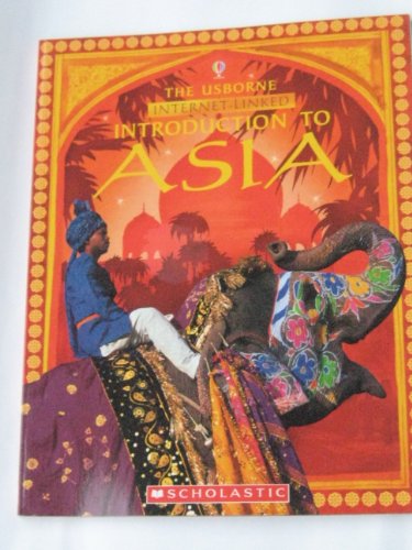 The Usborne Internet-Linked Introduction to Asia (9780746052846) by Liz Dalby