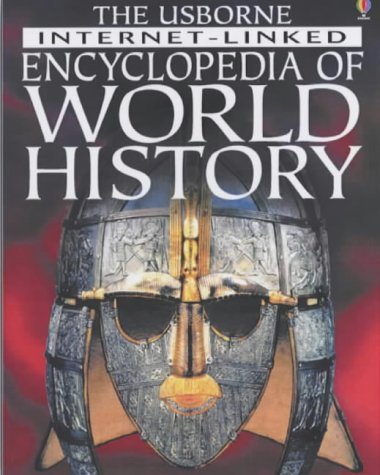 Imagen de archivo de The Usborne Internet-linked Encyclopedia of World History (Internet-linked S.) a la venta por AwesomeBooks