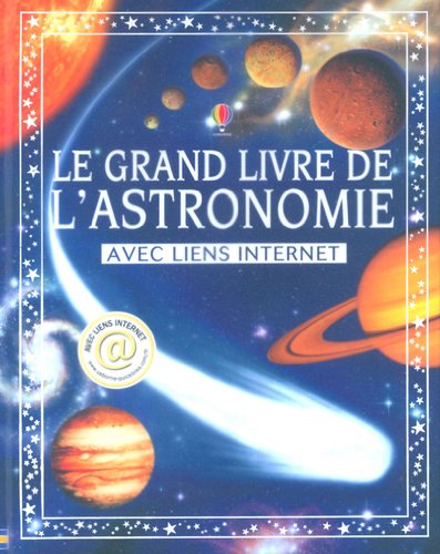 Imagen de archivo de Le grand livre de l'astronomie a la venta por Ammareal