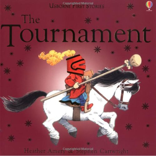 Beispielbild fr The Tournament (Usborne First Stories) zum Verkauf von Wonder Book