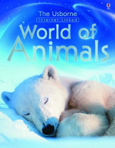 Stock image for The Usborne World of Animals - Internet Linked for sale by WorldofBooks
