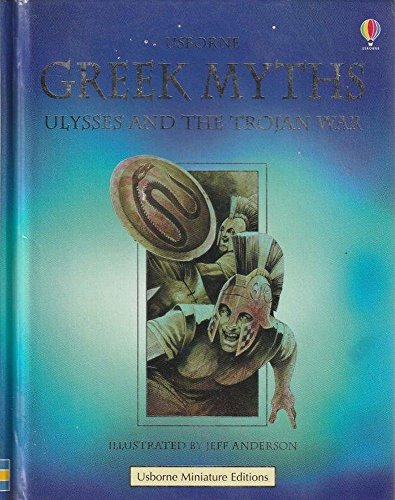 Beispielbild fr Ulysses and the Trojan War (Greek myths: Ulysses & the Trojan War) zum Verkauf von AwesomeBooks