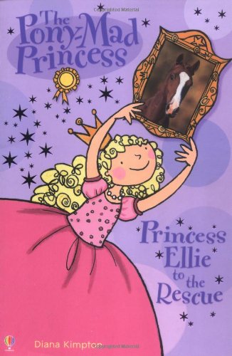 Beispielbild fr Princess Ellie to the Rescue (Pony-mad Princess) zum Verkauf von AwesomeBooks
