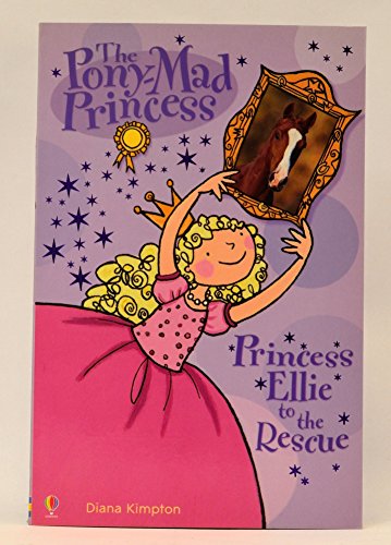 Stock image for Princess Ellie to the Rescue (Pony-mad Princess) for sale by AwesomeBooks