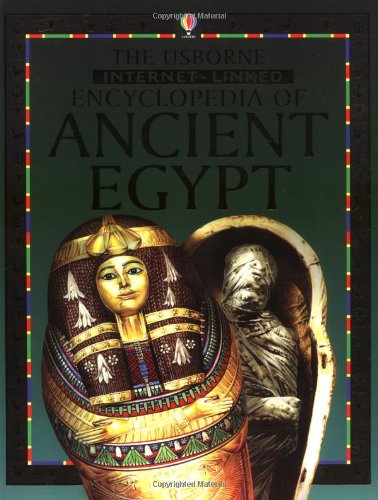 Imagen de archivo de The Usborne Internet-Linked Encyclopedia of Ancient Egypt a la venta por Better World Books Ltd