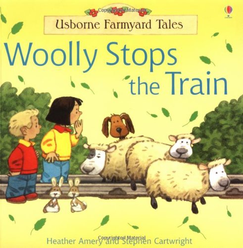 9780746061985: Woolly Stops the Train (Farmyard Tales)