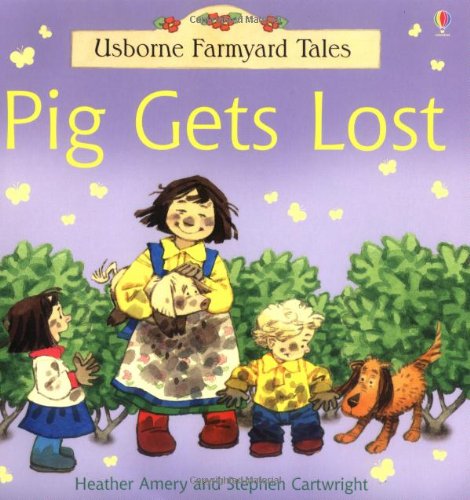 9780746062128: Pig Gets Lost (Farmyard Tales)