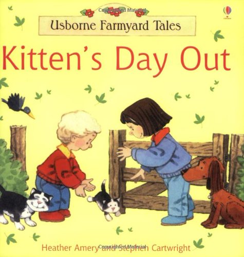 Stock image for Kitten's Day Out (Farmyard Tales) for sale by SecondSale