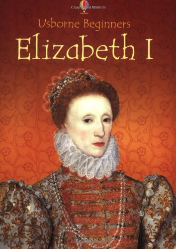 Stock image for Elizabeth I (Usborne Beginners) for sale by MusicMagpie