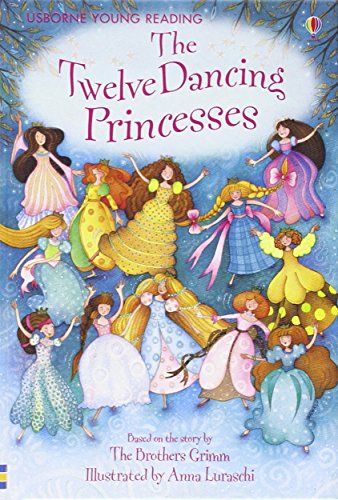 The Twelve Dancing Princesses (3.1 Young Reading Series One (Red)) - Helbrough, Emma