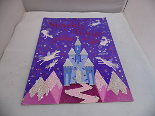 Beispielbild fr Sparkly Things to Make and Do (Usborne Activities) zum Verkauf von WorldofBooks