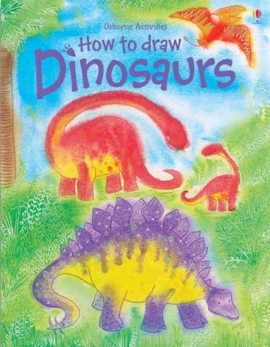 How to Draw Dinosaurs (Usborne Activities) - Fiona Watt