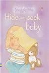 Imagen de archivo de Hide and Seek (Touchy-feely Snuggletime) (Snuggletime Touchy-Feely Books) a la venta por Bahamut Media