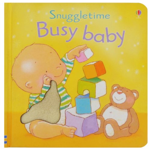 Stock image for Busy Baby (Touchy-feely Snuggletime) for sale by AwesomeBooks