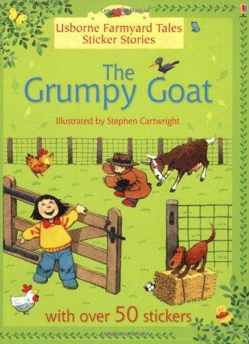 Imagen de archivo de The Grumpy Goat (Farmyard Tales Sticker Storybooks) a la venta por WorldofBooks