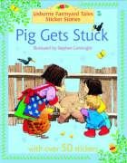 Imagen de archivo de Pig Gets Stuck (Farmyard Tales Sticker Storybooks) (Farmyard Tales Sticker Learning) a la venta por WorldofBooks