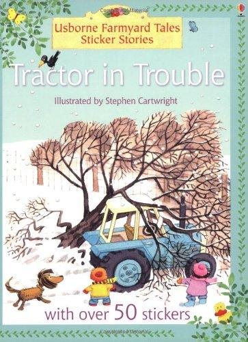 9780746064948: Tractor in Trouble (Farmyard Tales Sticker Storybooks)