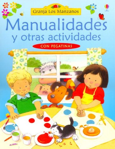 Manualidades Y Otro Actividades (Titles in Spanish) (Spanish Edition) (9780746066478) by Milbourne, Anna; Fernandez, Cristina; Stellmacher, Nick