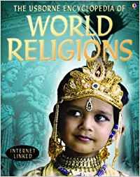 Stock image for The Usborne Internet-Linked Encyclopedia of World Religions for sale by Half Price Books Inc.