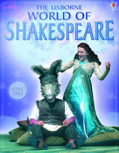 Stock image for The Usborne Internet-Linked World of Shakespeare for sale by SecondSale