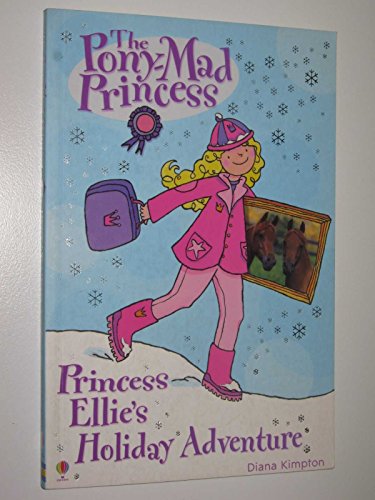 Beispielbild fr Princess Ellie's Holiday Adventure: Bk. 7 (Pony-mad Princess) zum Verkauf von AwesomeBooks