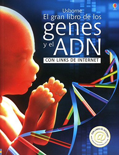 El Gran Libro De Los Genes y El ADN/The Big Book of Genes and DNA: Con Links De Internet/ Internet Linked (Spanish Edition) (9780746067482) by Claybourne, Anna; Brooks, Felicity; Fernandez, Cristina; Stellmacher, Nick