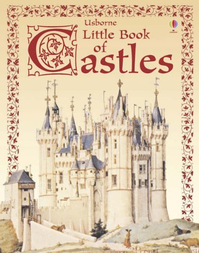 Stock image for The Usborne Little Book of Castles: Internet-linked for sale by Half Price Books Inc.