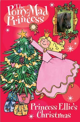 Beispielbild fr Princess Ellie's Christmas (Pony-mad Princess): 09 zum Verkauf von WorldofBooks