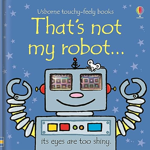 That's not my robot... (9780746069608) by Fiona Watt