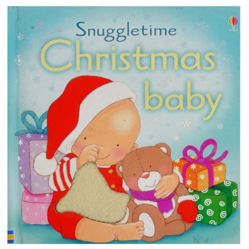 Christmas Baby (Touchy-feely Snuggletime) (9780746069738) by Fiona Watt