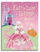 Beispielbild fr Fairytale Things to Make and Do (Usborne Activities) zum Verkauf von WorldofBooks