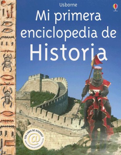 Imagen de archivo de Mi Primera Enciclopedia de Historia : Con Links de Internet a la venta por Better World Books: West