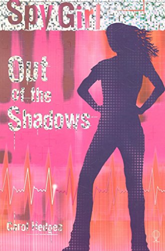 Beispielbild fr Spy Girl : Out of the Shadows zum Verkauf von J J Basset Books, bassettbooks, bookfarm.co.uk