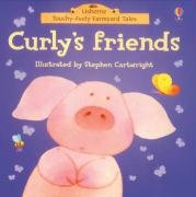 9780746070857: Curly's Friends (Touchy-feely Farmyard Tales)