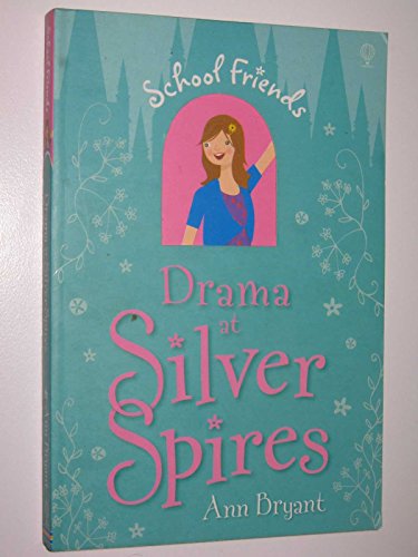 Beispielbild fr Drama at Silver Spires (School Friends): 2 zum Verkauf von AwesomeBooks
