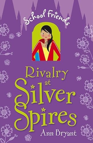 Beispielbild fr Rivalry at Silver Spires (School Friends) zum Verkauf von WorldofBooks