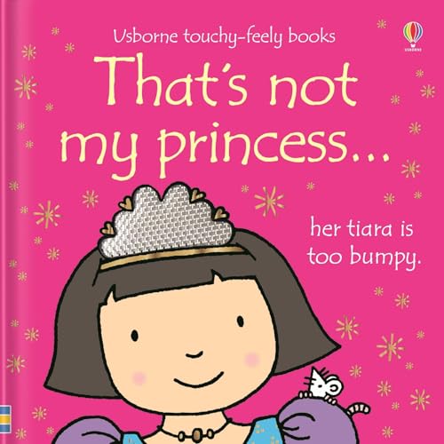 That's Not My Princess (Usborne Touchy Feely Books) - Fiona Watt